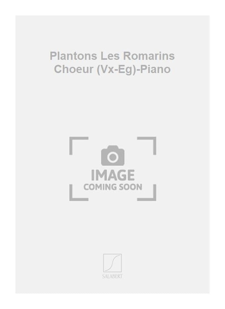 Plantons Les Romarins Choeur (Vx-Eg)-Piano